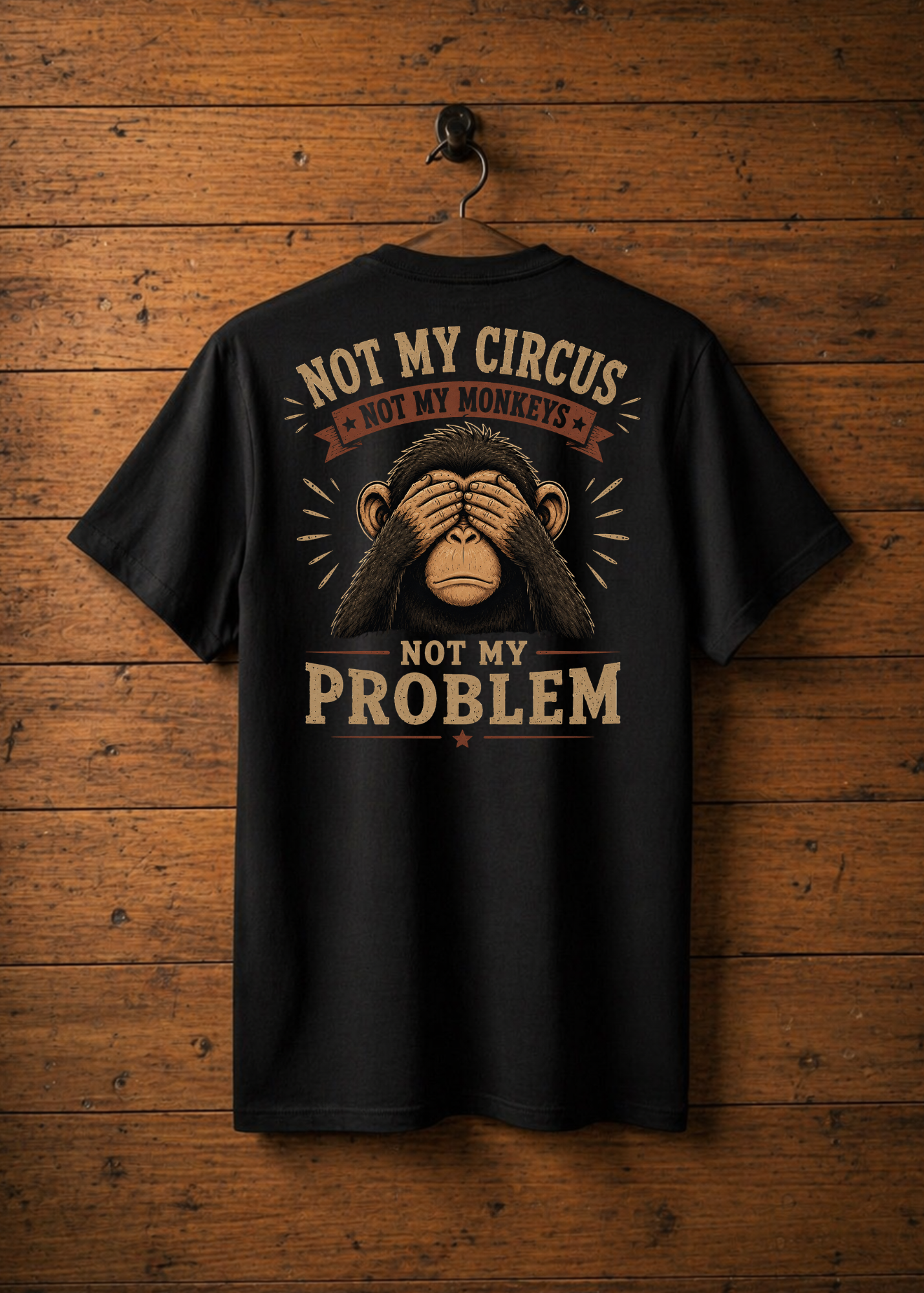T-Shirt Not my circus