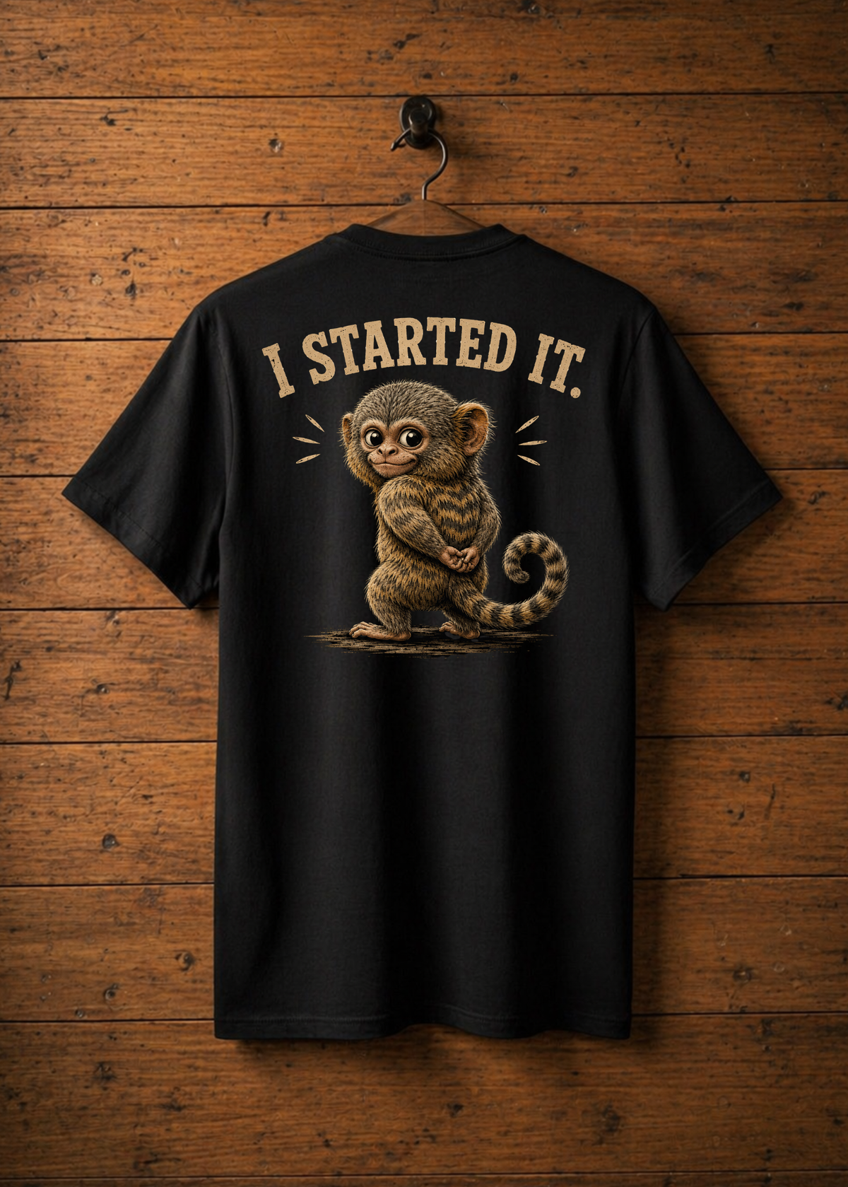 T-Shirt I started it