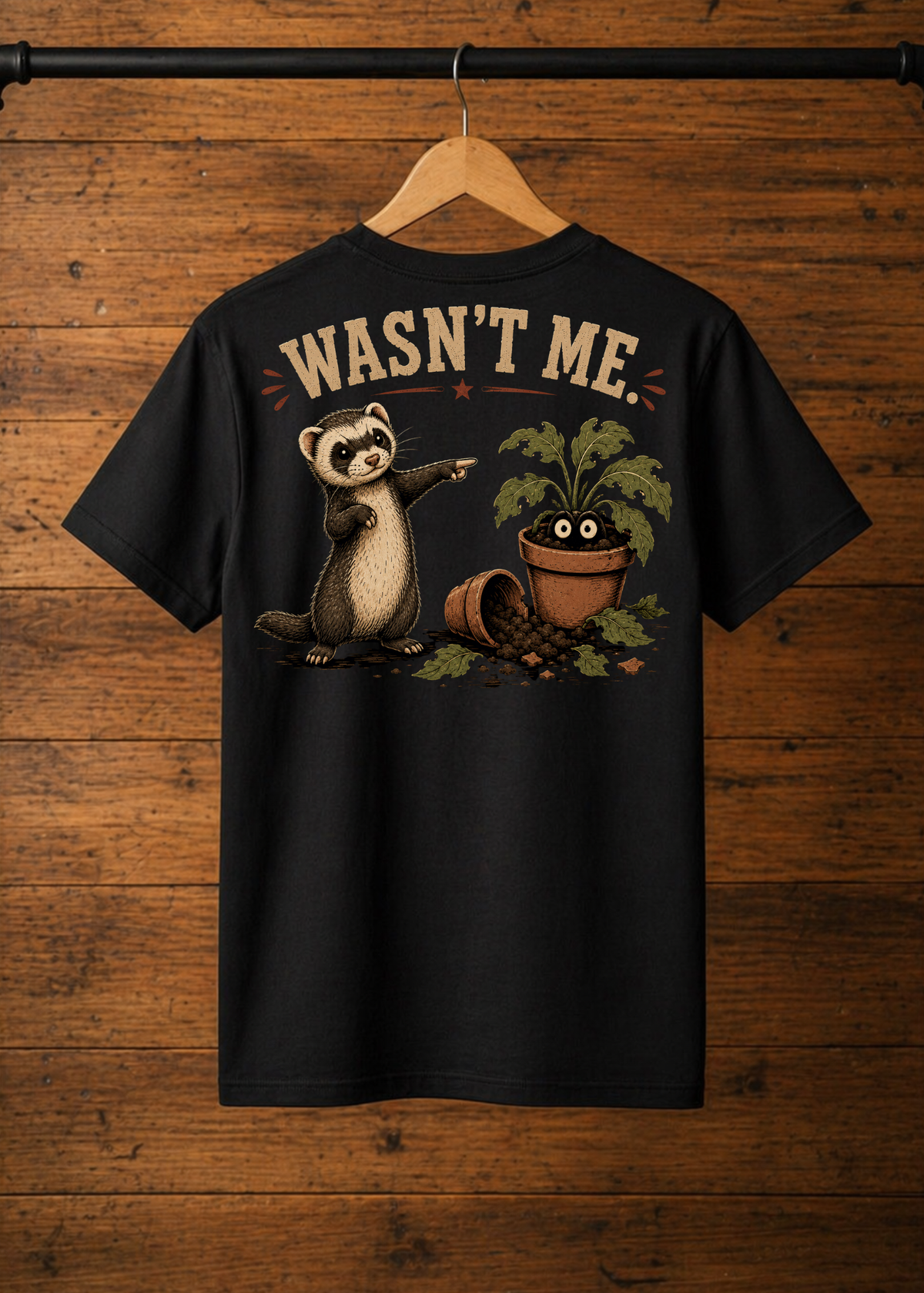 T-Shirt Wasn't me