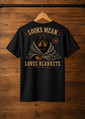 T-Shirt Look mean. Loves blankets.