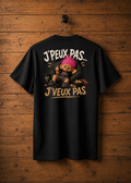 T-Shirt J'Peux pas... J'veux pas