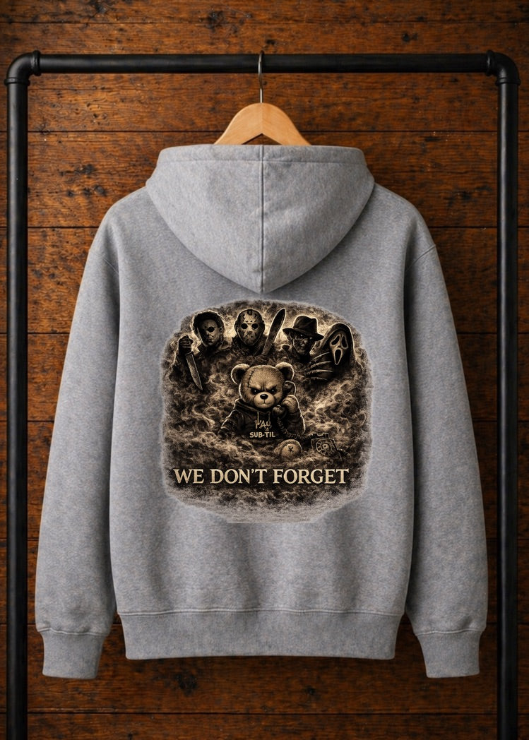 Hoodie We Don't Forget | Version 2