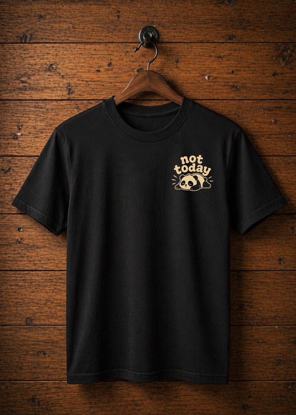 T-Shirt Not today