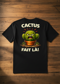 T-Shirt Cactus fait là!